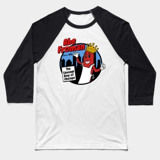 Abe Froman Baseball T-Shirt